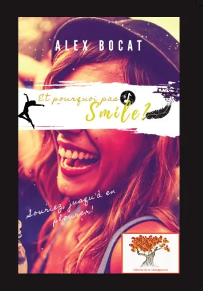 Et pourquoi pas smile ? : souriez jusqu'à en pleurer !