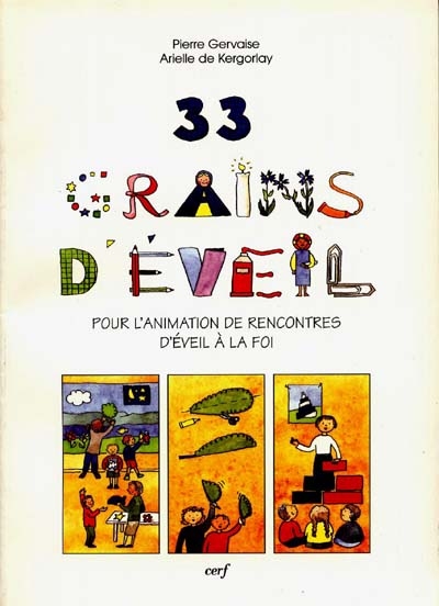 33 grains d'éveil : pour l'animation de rencontres d'éveil à la foi