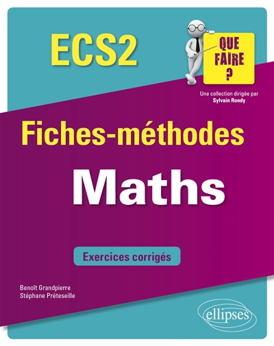 Maths ECS 2 : fiches-méthodes : exercices corrigés