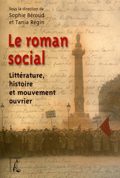 Le roman social : littérature, histoire et mouvement ouvrier