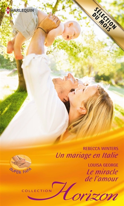 Un mariage en Italie : super papa. Le miracle de l'amour