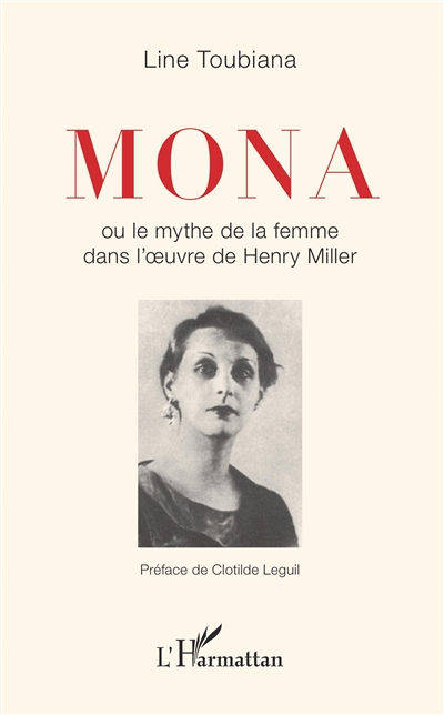 Mona ou Le mythe de la femme dans l'oeuvre de Henry Miller