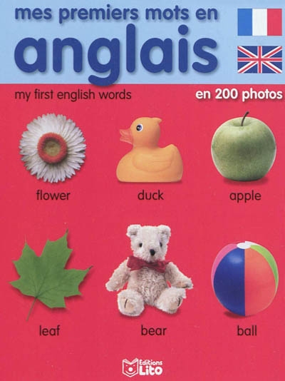 Mes premiers mots en anglais : en 200 photos. My first english words