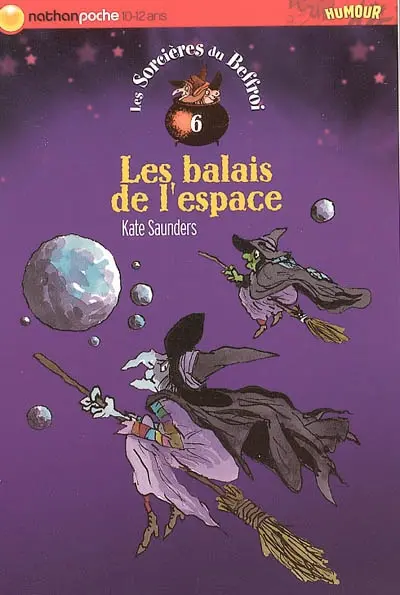 Les sorcières du beffroi. Vol. 6. Les balais de l'espace