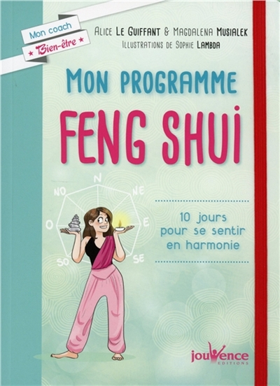 Mon programme feng shui : 10 jours pour se sentir en harmonie