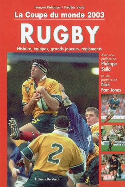 Rugby, la Coupe du monde 2003 en Australie : histoire, équipes, grands joueurs, règlements
