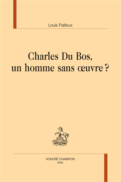 Charles Du Bos, un homme sans oeuvre ?