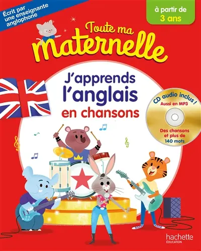 Toute ma maternelle : j'apprends l'anglais en chansons : à partir de 3 ans Toute ma maternelle : j'apprends l'anglais en chansons : à partir de 3 ans