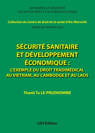 Sécurité sanitaire et développement économique : l'exemple du droit tradimédical au Vietnam, au Cambodge et au Laos