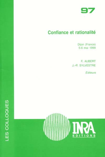 Confiance et rationalité : Dijon (France), 5-6 mai 1999