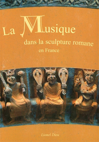 La musique dans la sculpture romane en France. Vol. 1. La musique et les instruments
