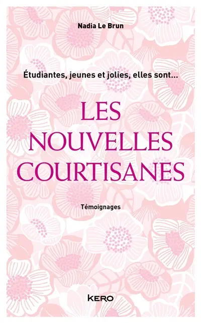 Les nouvelles courtisanes : témoignages