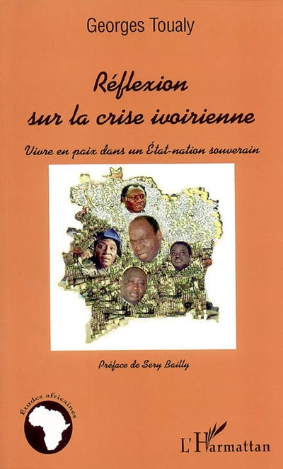 Réflexion sur la crise ivoirienne : vivre en paix dans un Etat-nation souverain