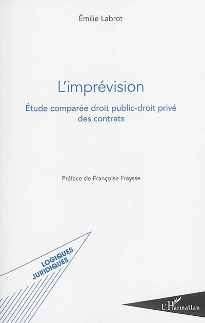 L'imprévision : étude comparée droit public-droit privé des contrats