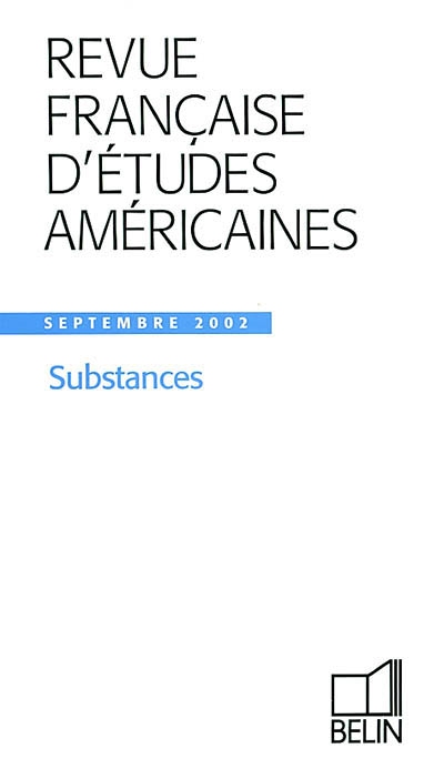 Revue française d'études américaines, n° 93. Substances