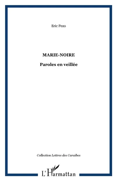 Marie-Noire : paroles en veillée