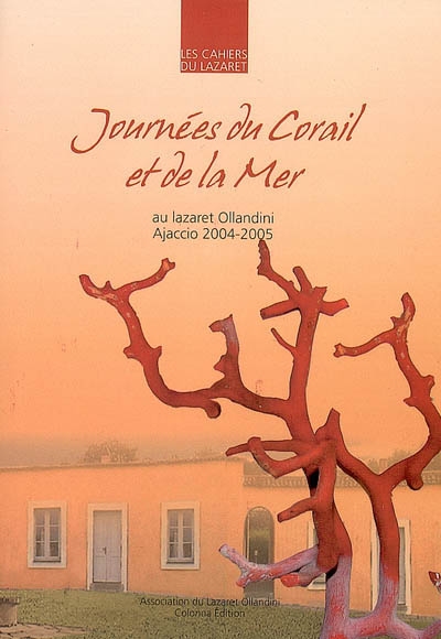 Journées du corail et de la mer : au Lazaret Ollandini, à Ajaccio, 2004-2005