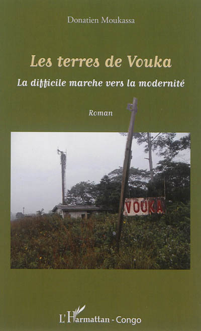 Les terres de Vouka : la difficile marche vers la modernité