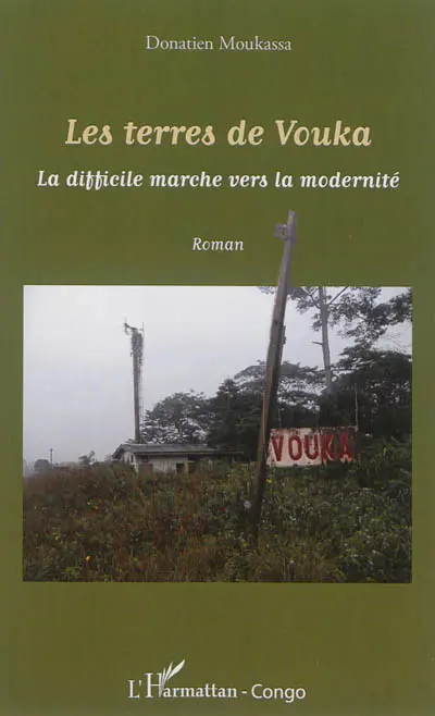Les terres de Vouka : la difficile marche vers la modernité