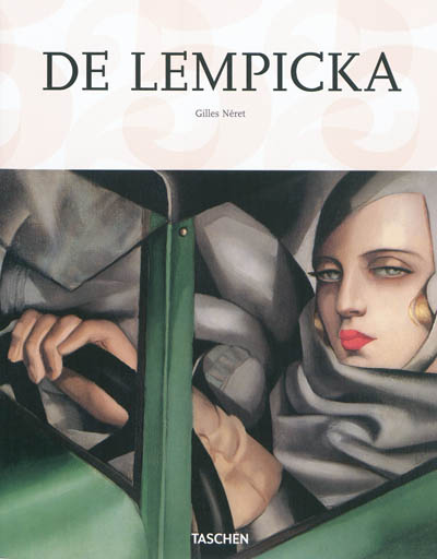 Tamara de Lempicka : 1898-1980 : déesse de l'ère automobile