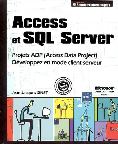 Access et SQL Server : projets ADP (Access Data Project), développez en mode client-serveur