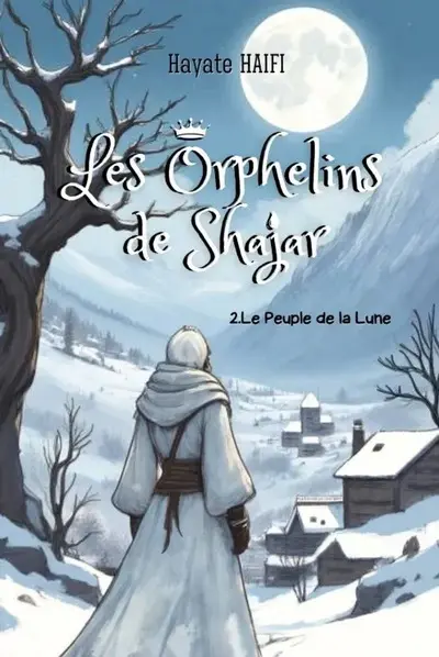 Les orphelins de Shajar. Vol. 2. Le peuple de la Lune