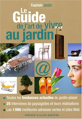 Le guide de l'art de vivre au jardin