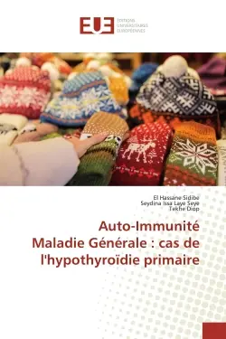 Auto-ImmunitEMaladie GEnErale : cas de l'hypothyroIdie primaire