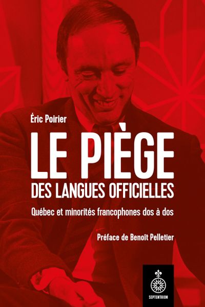 Le piège des langues officielles : Québec et minorités francophones dos à dos