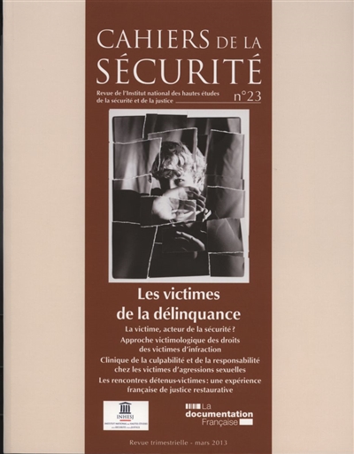 Cahiers de la sécurité (Les), n° 23. Les victimes de la délinquance