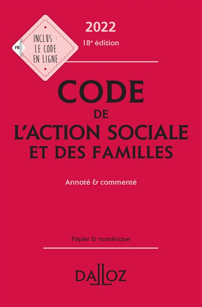Code de l'action sociale et des familles 2022 : annoté & commenté