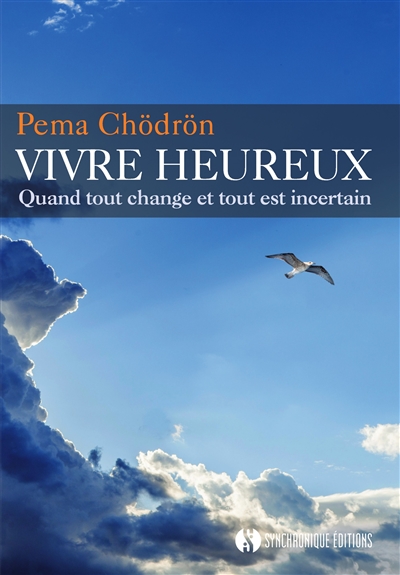 Vivre heureux : quand tout...