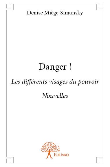 Danger ! : Les différents visages du pouvoir Nouvelles