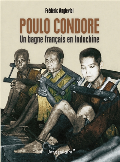 poulo condore : un bagne français en indochine