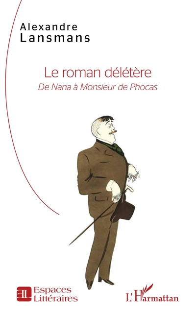 Le roman délétère : de Nana à Monsieur de Phocas