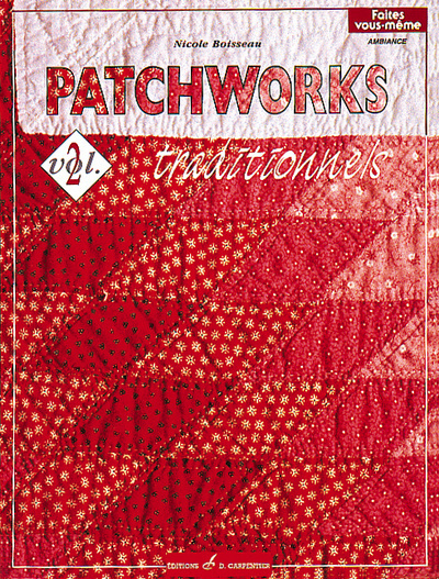 Patchworks traditionnels. Vol. 2