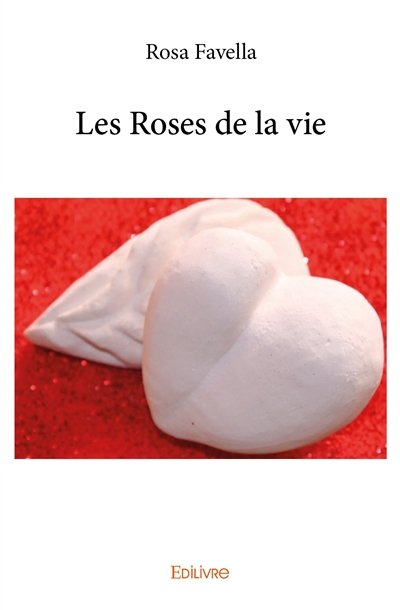 Les roses de la vie