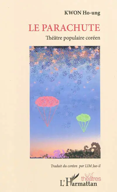 Le parachute : pièce de théâtre populaire coréen