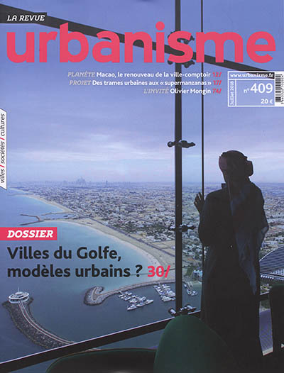 Urbanisme, n° 409. Villes du Golfe, modèles urbains