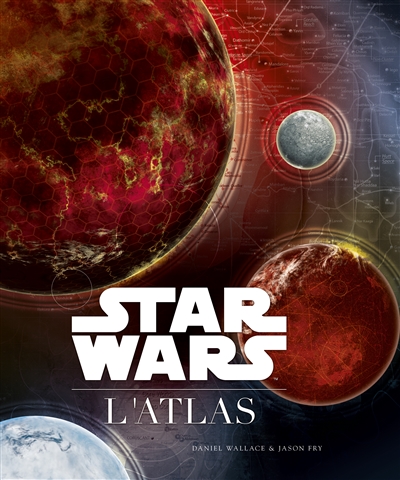 Star Wars : l'atlas