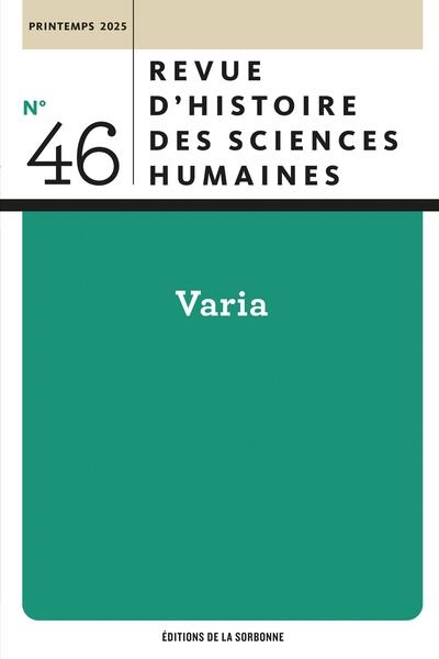 Revue d'histoire des sciences humaines, n° 46. Varia