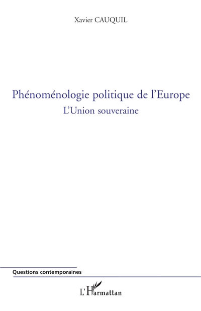 Phénoménologie politique de l'Europe : l'union souveraine
