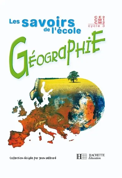 Géographie, cycle 3, CE2-CM1-CM2 : livre de l'élève