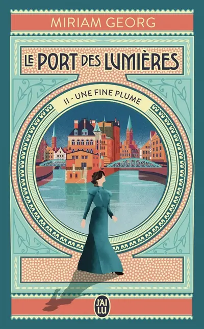 Le port des lumières. Vol. 2. Une fine plume