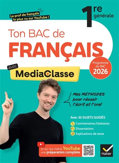 Ton bac de français avec MediaClasse : 1re générale : programme du bac 2026