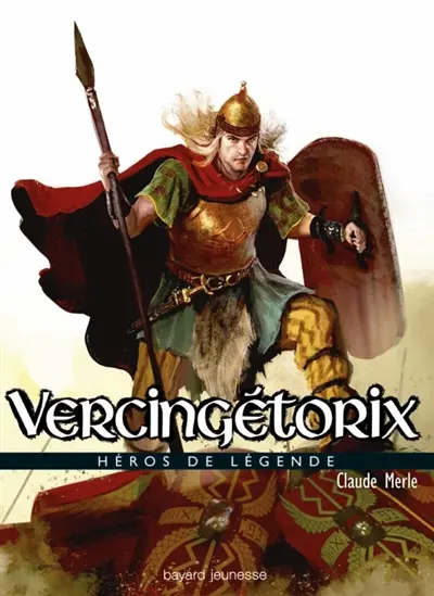 Héros de légende. Vol. 4. Vercingétorix