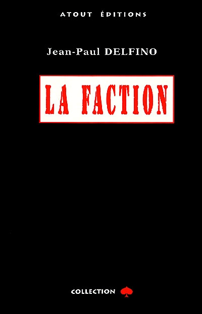 La Faction : roman noir