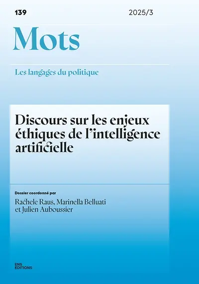 Mots : les langages du politique, n° 139. Discours sur les enjeux éthiques de l'intelligence artificielle