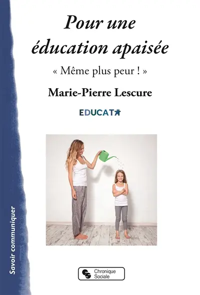 Pour une éducation apaisée : même plus peur !