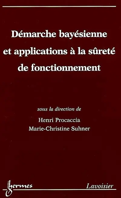 Démarche bayésienne et applications à la sûreté de fonctionnement